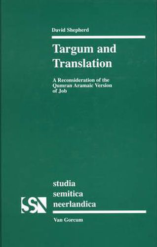Cover image for Targum and Translation: A Reconsideration of the Qumran Aramaic Version of Job