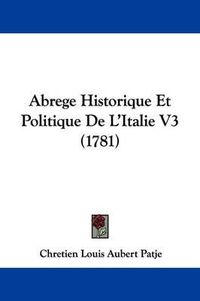 Cover image for Abrege Historique Et Politique de L'Italie V3 (1781)