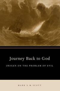 Cover image for Journey Back to God: Origen on the Problem of Evil