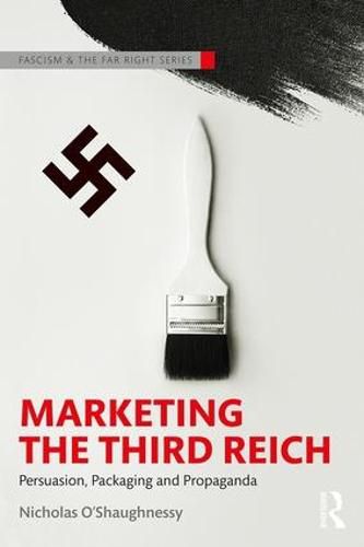 Cover image for Marketing the Third Reich: Persuasion, Packaging and Propaganda