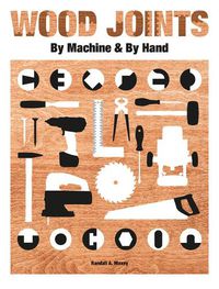 Cover image for Wood Joints by Machine & by Hand