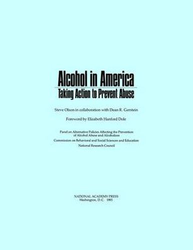 Alcohol in America: Taking Action to Prevent Abuse