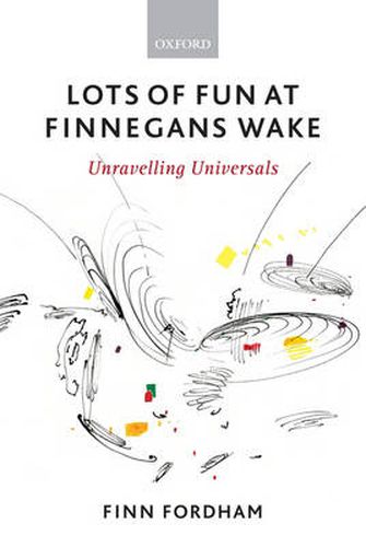 Cover image for Lots of Fun at Finnegans Wake: Unravelling Universals