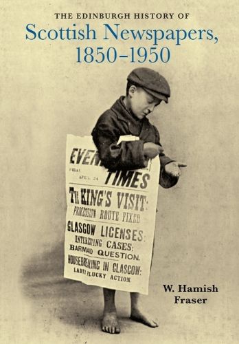 Cover image for The Edinburgh History of Scottish Newspapers, 1850-1950