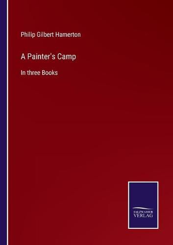 Cover image for A Painter's Camp: In three Books