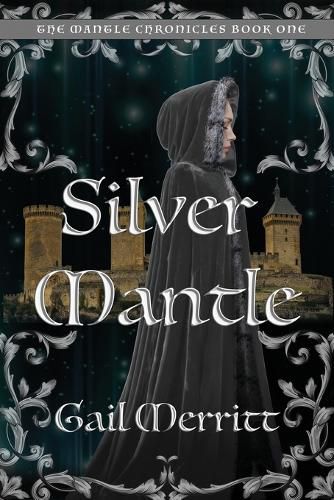 Cover image for Silver Mantle: The Mantle Chronicles Book One