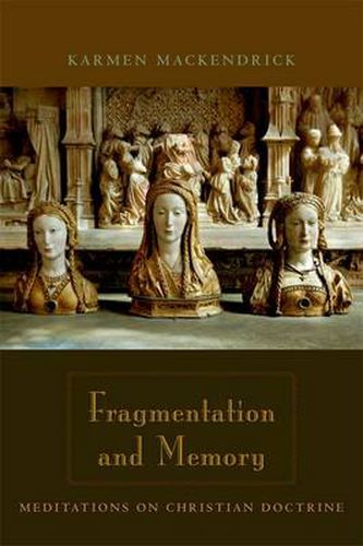 Cover image for Fragmentation and Memory: Meditations on Christian Doctrine