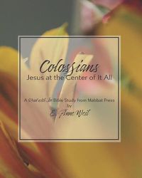 Cover image for Colossians: Jesus at the Center of It All: A Read with Me Bible Study from Mabbat Press