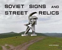 Cover image for Soviet Signs & Street Relics
