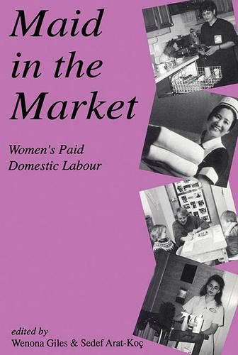 Cover image for Maid in the Market: Women's Paid Domestic Labour