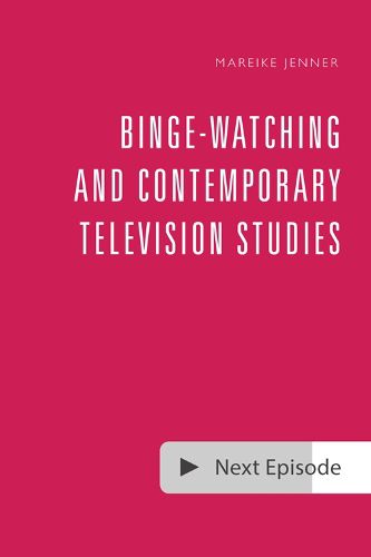 Cover image for Binge-Watching and Contemporary Television Research