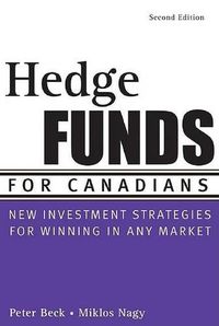 Cover image for Hedge Funds for Canadians: New Investment Strategies for Winning in Any Market