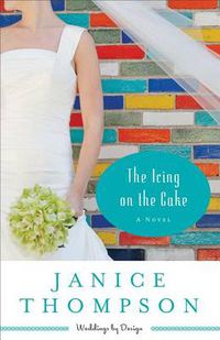 Cover image for The Icing on the Cake: A Novel