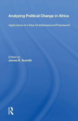 Cover image for Analyzing Political Change in Africa: Applications of a New Multidimensional Framework