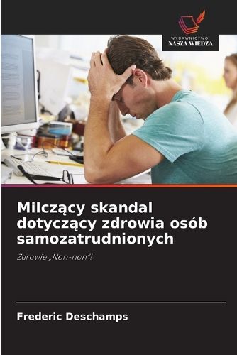 Cover image for Milczący skandal dotyczący zdrowia osob samozatrudnionych