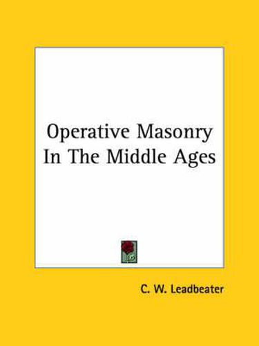 Cover image for Operative Masonry in the Middle Ages