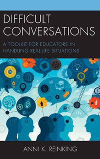 Cover image for Difficult Conversations: A Toolkit for Educators in Handling Real-Life Situations