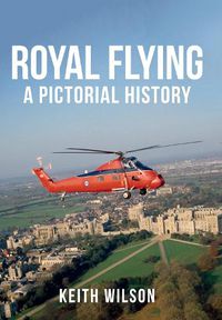 Cover image for Royal Flying: A Pictorial History