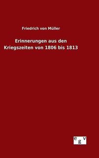 Cover image for Erinnerungen aus den Kriegszeiten von 1806 bis 1813