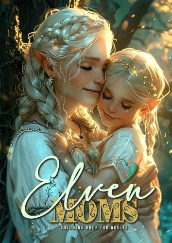 Cover image for Elven Moms Coloring Book for Adults