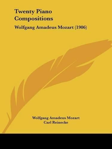 Twenty Piano Compositions: Wolfgang Amadeus Mozart (1906)