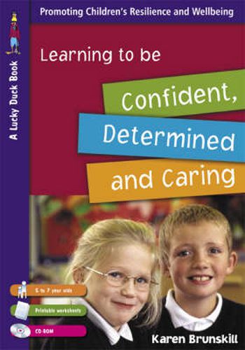 Cover image for Learning to Be Confident, Determined and Caring for 5 to 7 Year Olds