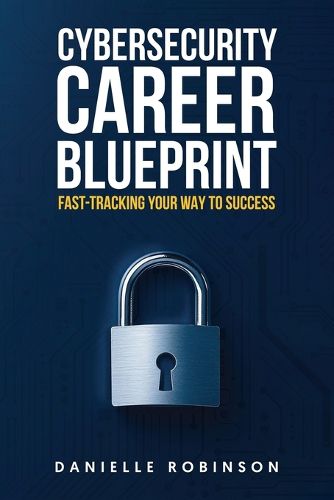 Cover image for Cybersecurity Career Blueprint