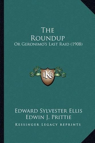 The Roundup: Or Geronimo's Last Raid (1908)