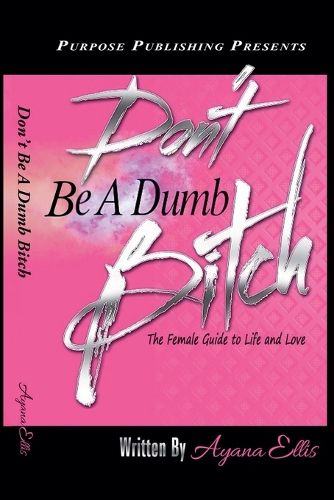 Cover image for Don't Be A Dumb Bitch