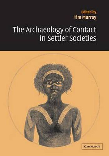 Cover image for The Archaeology of Contact in Settler Societies