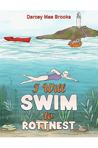 Cover image for I Will Swim to Rottnest