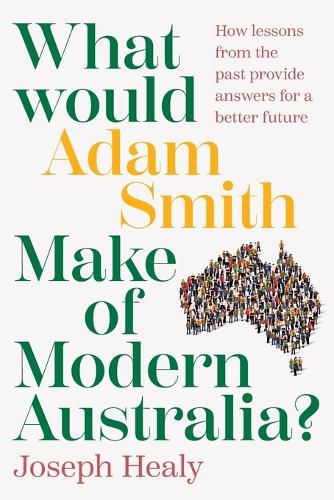 Cover image for What Would Adam Smith Make of Modern Australia?
