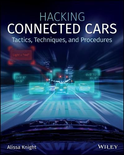 Cover image for Hacking Connected Cars - Tactics, Techniques, and Procedures