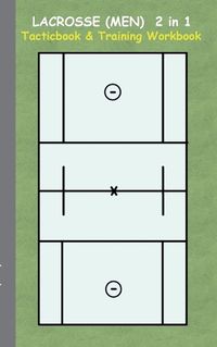 Cover image for Lacrosse (Men) 2 in 1 Tacticboard and Training Workbook