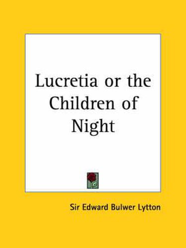 Cover image for Lucretia or the Children of Night (1853)