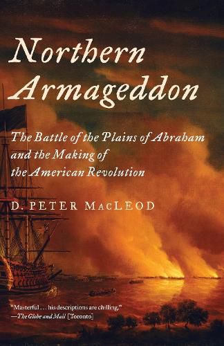 Cover image for Northern Armageddon: The Battle of the Plains of Abraham and the Making of the American Revolution