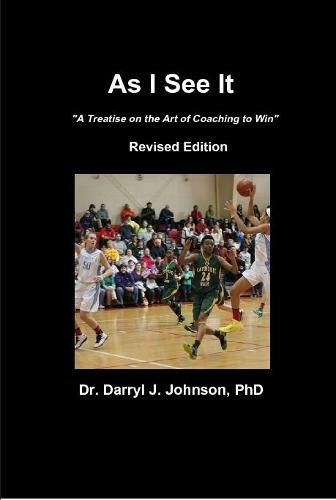 Cover image for As I See it "the Art of Coaching to Win" Revised Edition