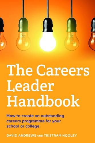 Cover image for The Careers Leader Handbook: How to Create an Outstanding Careers Programme for Your School or College