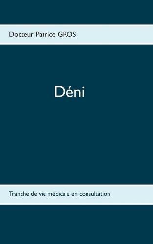 Deni: Tranche de vie medicale en consultation