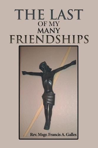 Cover image for The Last of My Many Friendships