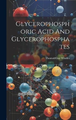 Cover image for Glycerophosphoric Acid And Glycerophosphates