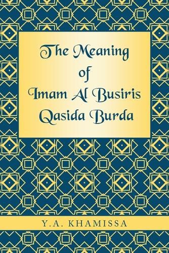 Cover image for The Meaning of Imam Al Busiris Qasida Burda