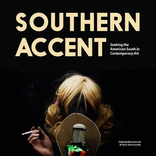 Cover image for Southern Accent: Seeking the American South in Contemporary Art