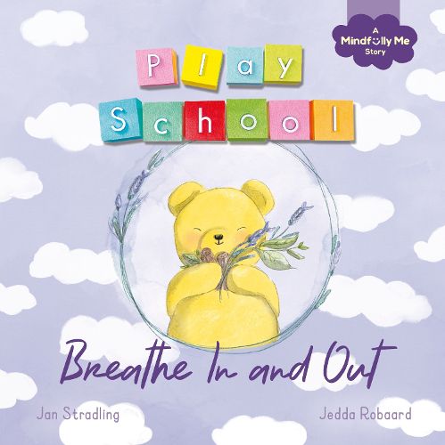 Cover image for Breathe In and Out: a Mindfully Me story about stormy feelings