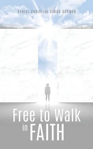 Free to Walk in Faith