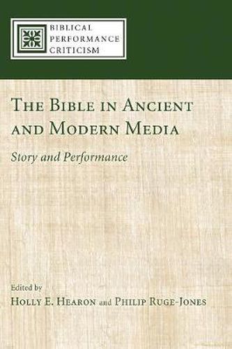 Cover image for The Bible in Ancient and Modern Media: Story and Performance