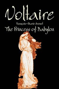 Cover image for The Princess of Babylon by Voltaire, Fiction, Classics, Literary