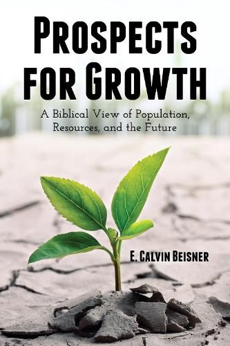 Cover image for Prospects for Growth: A Biblical View of Population, Resources, and the Future