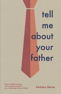 Cover image for Tell Me About Your Father