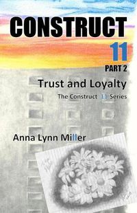 Cover image for Construct 11 Part 2: Trust and Loyalty